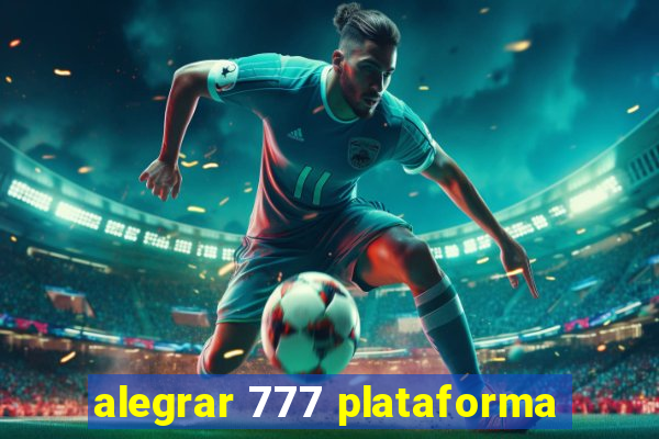 alegrar 777 plataforma